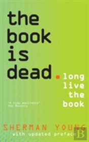 The Book Is Dead (Long Live The Book)