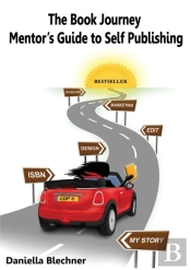 The Book Journey Mentor'S Guide To Self Publishing