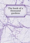 The Book Of A Thousand Gardens