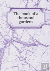 The Book Of A Thousand Gardens