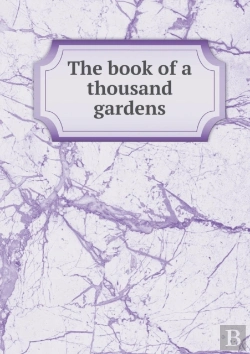 Bertrand.pt - The Book Of A Thousand Gardens