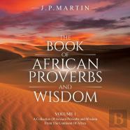 The Book Of African Proverbs And Wisdom