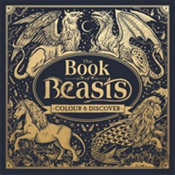 Bertrand.pt - The Book Of Beasts: A Compendium Of Monsters, Critters And Mythical Creatures To Colour