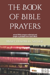 The Book Of Bible Prayers: Actual Bible