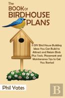 The Book Of Birdhouse Plans