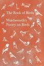 The Book Of Birds - Wordsworth'S Poetry On Birds