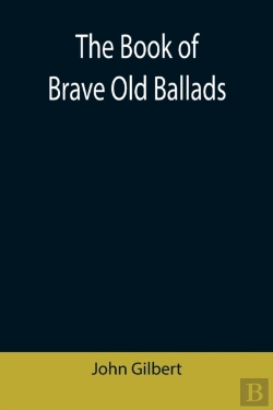 Bertrand.pt - The Book Of Brave Old Ballads