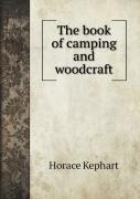 The Book Of Camping And Woodcraft