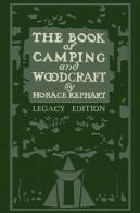 The Book Of Camping And Woodcraft (Legacy Edition)