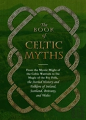The Book Of Celtic Myths