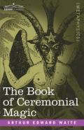 The Book Of Ceremonial Magic