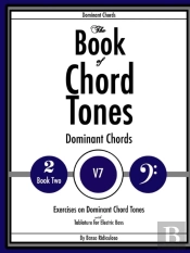 The Book Of Chord Tones - Book 2 - Dominant Chords