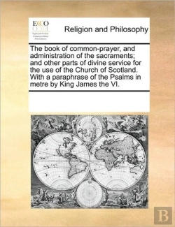 Bertrand.pt - The Book Of Common-Prayer, And Administr