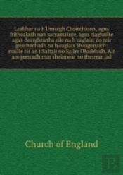 The Book Of Common Prayer And Administration Of The Sacrameets And Other Rites And Ceremonies Of The Church