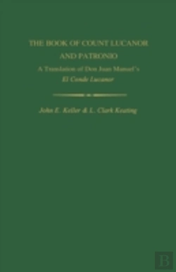 Bertrand.pt - The Book Of Count Lucanor And Patronio: A Translation Of Don Juan Manuel'S El Conde Lucanor