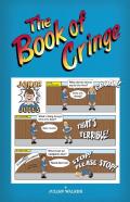 The Book Of Cringe - A Collection Of Reasonably Clean But Silly Schoolboy Jokes