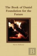 The Book Of Daniel Foundation For The Future