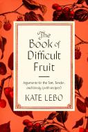 The Book Of Difficult Fruit