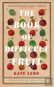 The Book Of Difficult Fruit
