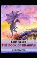 The Book Of Dragons  Illustrated