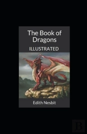 The Book Of Dragons  Illustrated