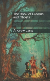 The Book Of Dreams And Ghosts