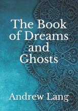 The Book Of Dreams And Ghosts
