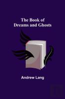 The Book Of Dreams And Ghosts