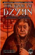 The Book Of Dzyan: Being A Manuscript Curiously Received By Helena Petrovna Blavatsky With Diverse And Rare Texts Of Related Interest