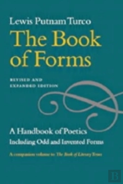Bertrand.pt - The Book Of Forms - A Handbook Of Poetics, Including Odd And Invented Forms, Revised And Expanded Edition