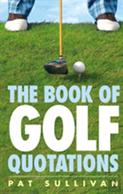Bertrand.pt - The Book Of Golf Quotations