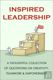 The Book Of Greatest Leadership Quotations