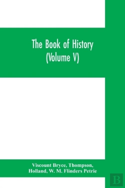 Bertrand.pt - The Book Of History. A History Of All Nations From The Earliest Times To The Present, With Over 8,000 Illustrations (Volume V) The Near East.