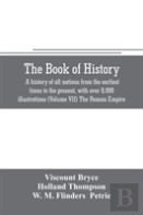 The Book Of History. A History Of All Nations From The Earliest Times To The Present, With Over 8,000 Illustrations (Volume Vii) The Roman Empire