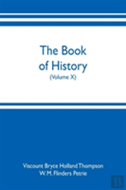 Bertrand.pt - The Book Of History. A History Of All Nations From The Earliest Times To The Present, With Over 8,000 Illustrations (Volume X)