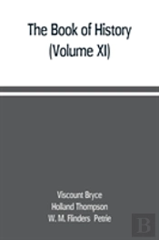 The Book Of History. A History Of All Nations From The Earliest Times To The Present, With Over 8,000 Illustrations (Volume Xi)
