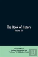 The Book Of History. A History Of All Nations From The Earliest Times To The Present, With Over 8,000 Illustrations Volume Xiv