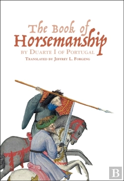 Bertrand.pt - The Book Of Horsemanship By Duarte I Of Portugal