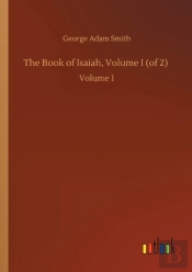 The Book Of Isaiah, Volume I (Of 2)