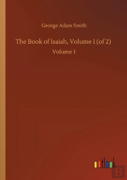 Bertrand.pt - The Book Of Isaiah, Volume I (Of 2)
