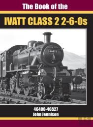 The Book Of Ivatt Class 2 2-6-0s