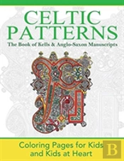 The Book Of Kells & Anglo-Saxon Manuscripts
