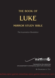 The Book Of Luke - Mirror Study Bible