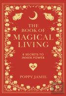 The Book Of Magical Living