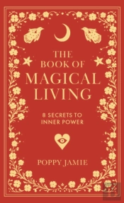 The Book Of Magical Living
