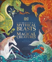 The Book Of Mythical Beasts And Magical Creatures
