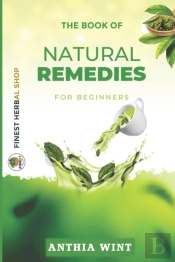 The Book Of Natural Remedies For Beginners