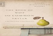 The Book Of Not So Common Prayer
