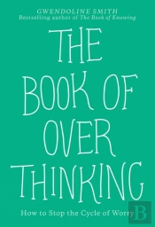 The Book Of Overthinking