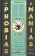 The Book Of Phobias And Manias